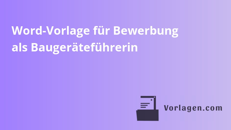 Word-Vorlage für Bewerbung als Baugeräteführerin