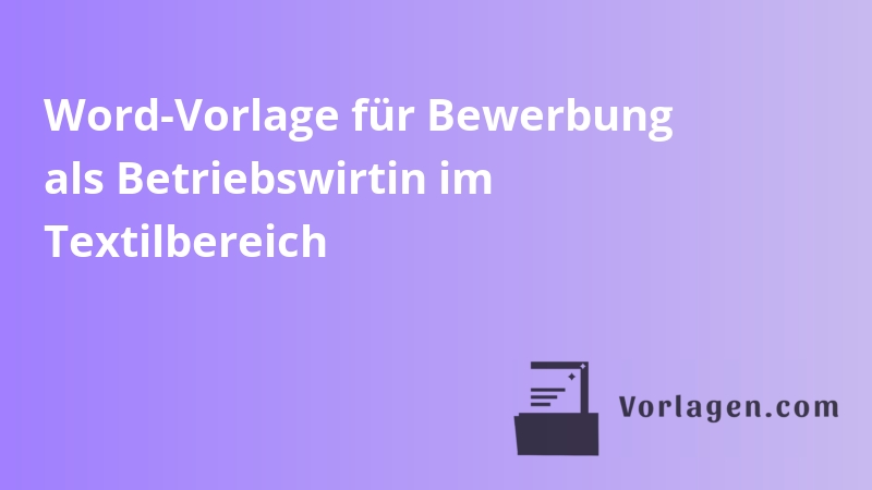 Word-Vorlage für Bewerbung als Betriebswirtin im Textilbereich