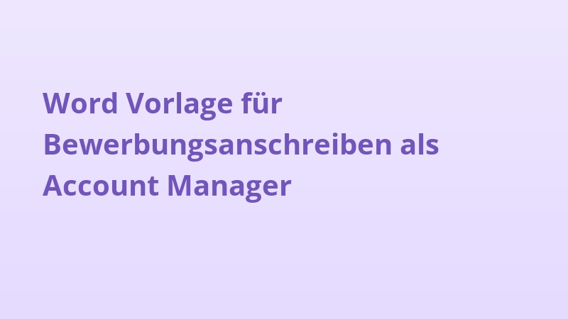 Word Vorlage für Bewerbungsanschreiben als Account Manager