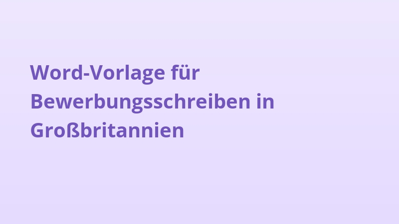 Word-Vorlage für Bewerbungsschreiben in Großbritannien