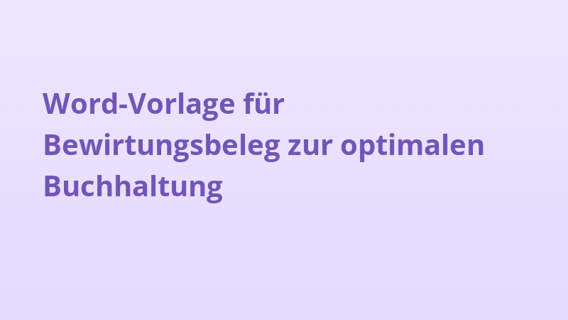 Word-Vorlage für Bewirtungsbeleg zur optimalen Buchhaltung