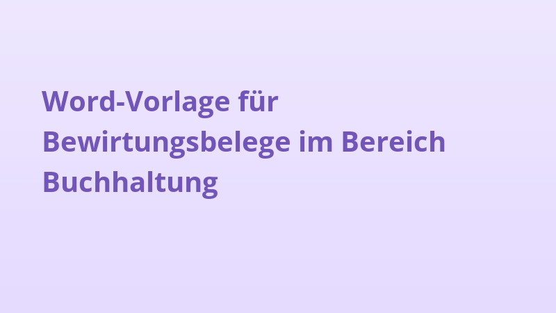 Word-Vorlage für Bewirtungsbelege im Bereich Buchhaltung