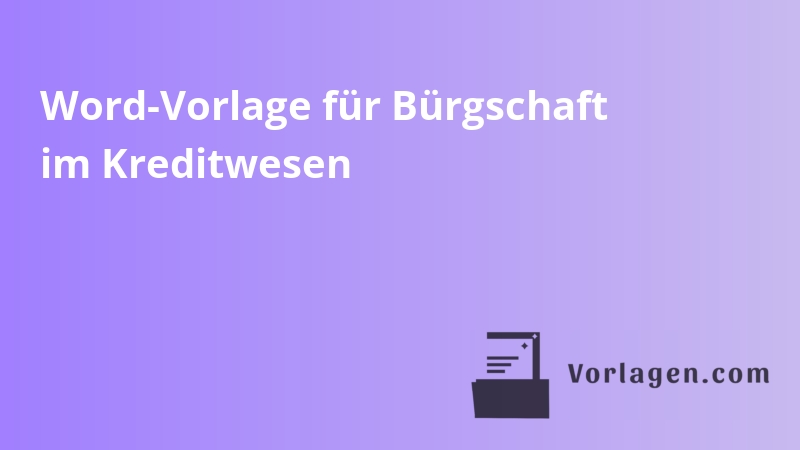 Word-Vorlage für Bürgschaft im Kreditwesen