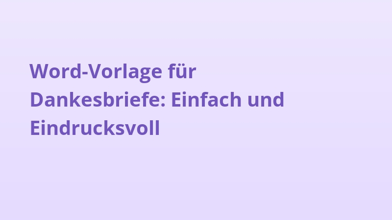 Word-Vorlage für Dankesbriefe: Einfach und Eindrucksvoll