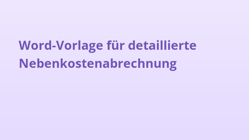 Word-Vorlage für detaillierte Nebenkostenabrechnung