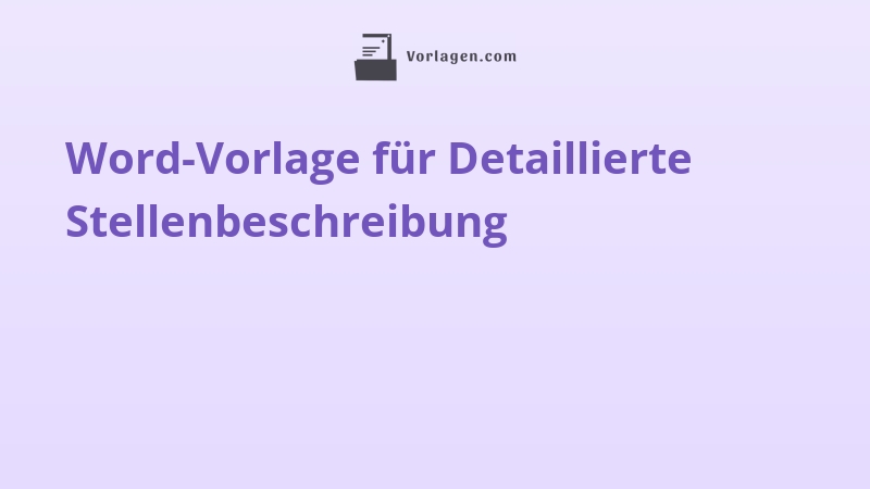 Word-Vorlage für Detaillierte Stellenbeschreibung