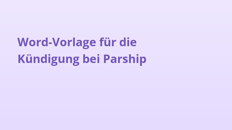 Word-Vorlage für die Kündigung bei Parship