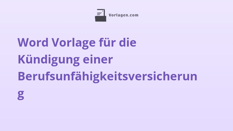 Word Vorlage für die Kündigung einer Berufsunfähigkeitsversicherung