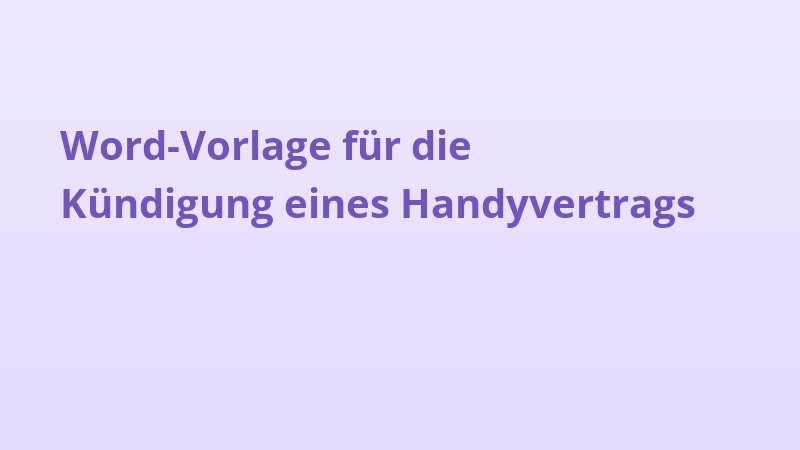 Word-Vorlage für die Kündigung eines Handyvertrags