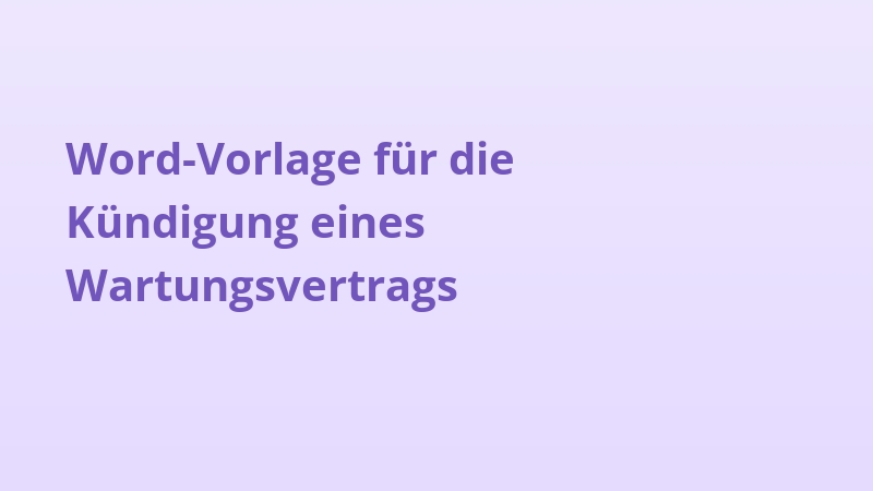 Word-Vorlage für die Kündigung eines Wartungsvertrags