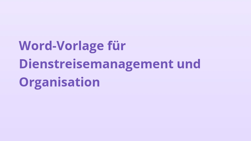 Word-Vorlage für Dienstreisemanagement und Organisation