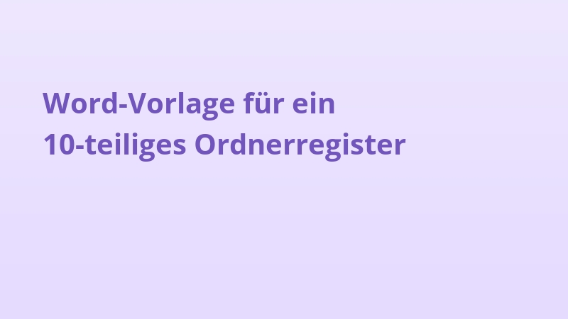 Word-Vorlage für ein 10-teiliges Ordnerregister