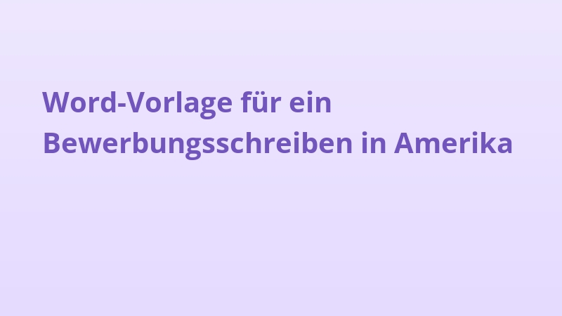 Word-Vorlage für ein Bewerbungsschreiben in Amerika