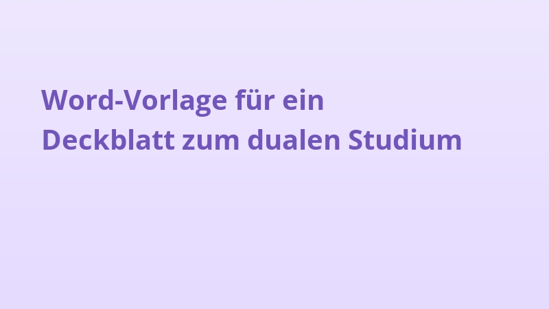Word-Vorlage für ein Deckblatt zum dualen Studium