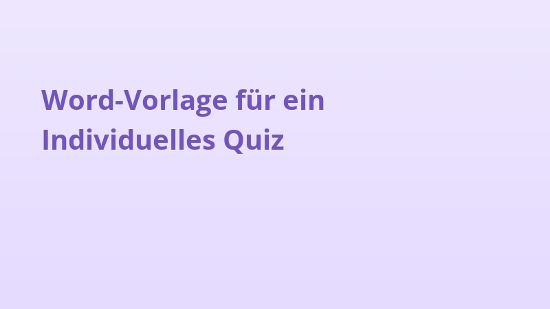 Word-Vorlage für ein Individuelles Quiz