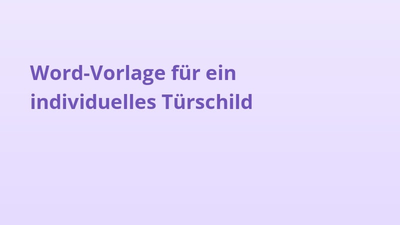 Word-Vorlage für ein individuelles Türschild