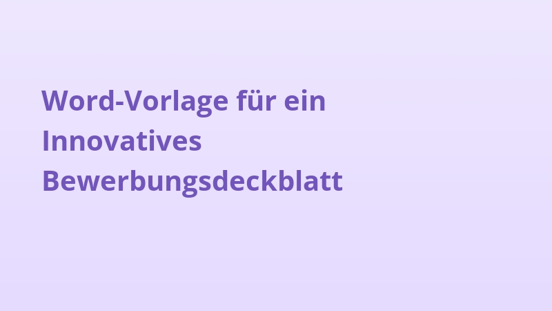 Word-Vorlage für ein Innovatives Bewerbungsdeckblatt