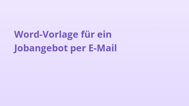 Word-Vorlage für ein Jobangebot per E-Mail