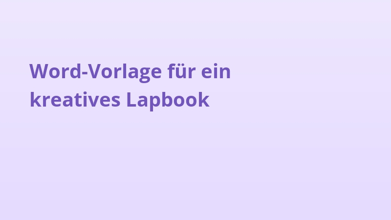 Word-Vorlage für ein kreatives Lapbook