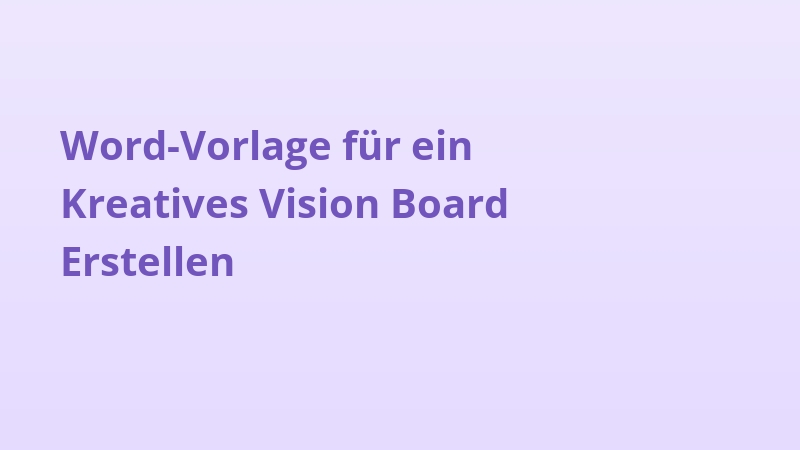 Word-Vorlage für ein Kreatives Vision Board Erstellen