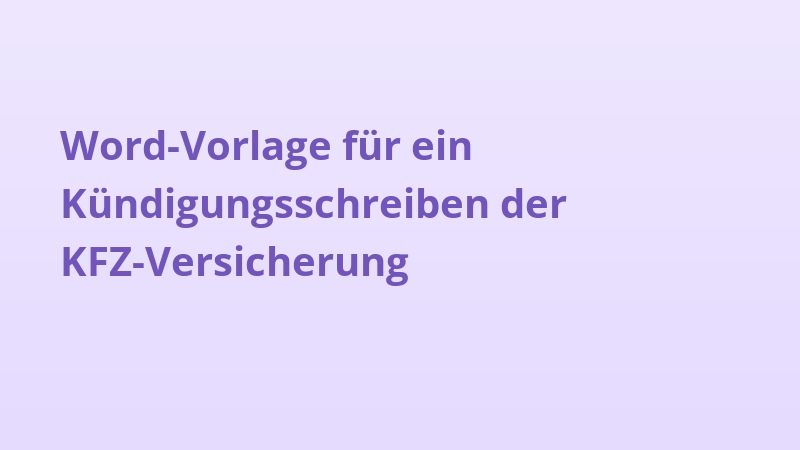 Word-Vorlage für ein Kündigungsschreiben der KFZ-Versicherung