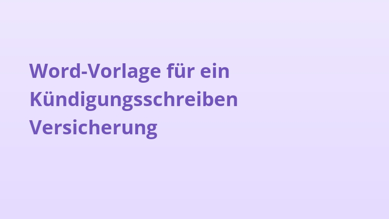 Word-Vorlage für ein Kündigungsschreiben Versicherung