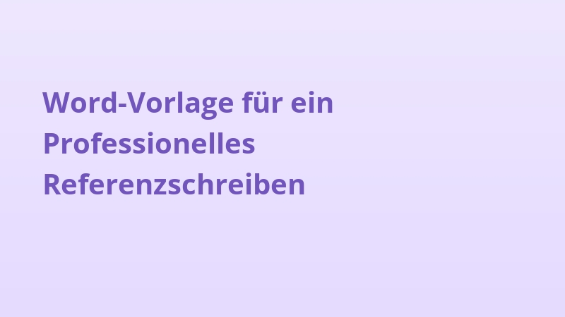 Word-Vorlage für ein Professionelles Referenzschreiben