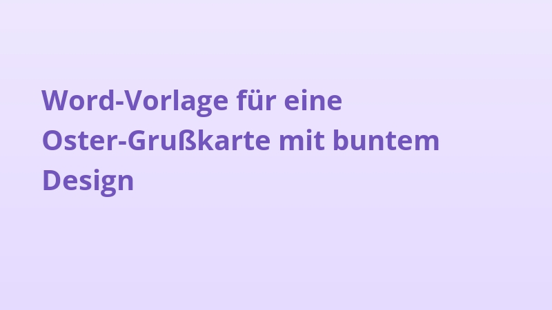 Word-Vorlage für eine Oster-Grußkarte mit buntem Design