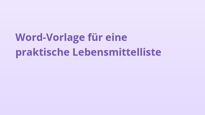 Word-Vorlage für eine praktische Lebensmittelliste