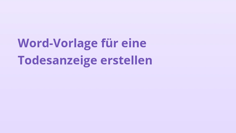 Word-Vorlage für eine Todesanzeige erstellen