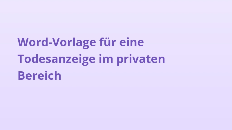 Word-Vorlage für eine Todesanzeige im privaten Bereich