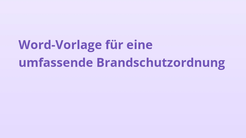 Word-Vorlage für eine umfassende Brandschutzordnung