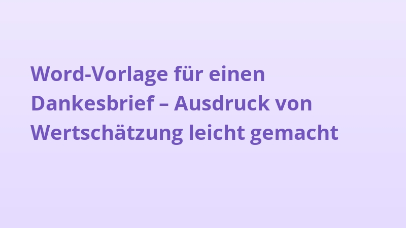 Word-Vorlage für einen Dankesbrief – Ausdruck von Wertschätzung leicht gemacht
