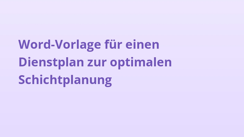 Word-Vorlage für einen Dienstplan zur optimalen Schichtplanung