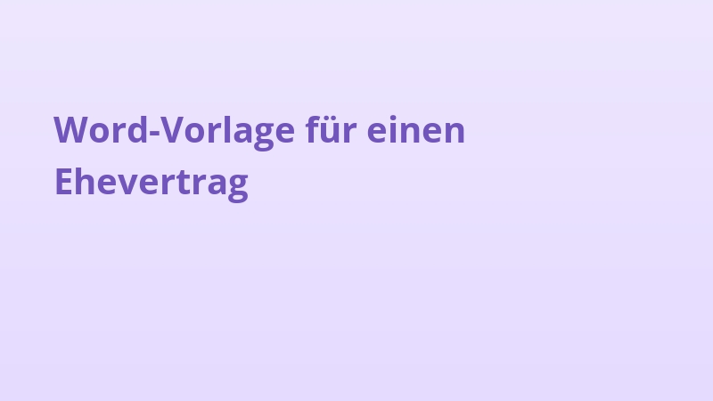 Word-Vorlage für einen Ehevertrag
