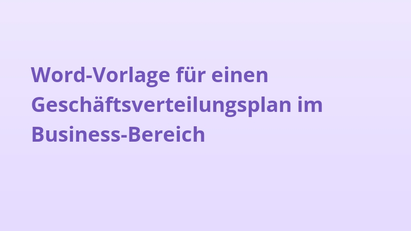 Word-Vorlage für einen Geschäftsverteilungsplan im Business-Bereich