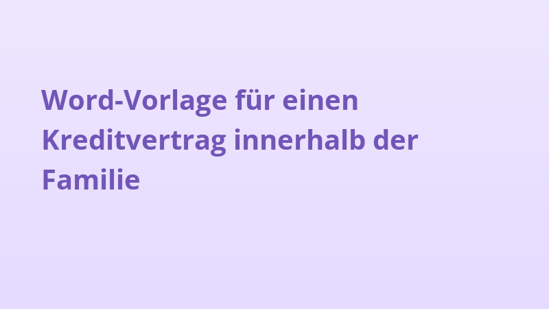 Word-Vorlage für einen Kreditvertrag innerhalb der Familie