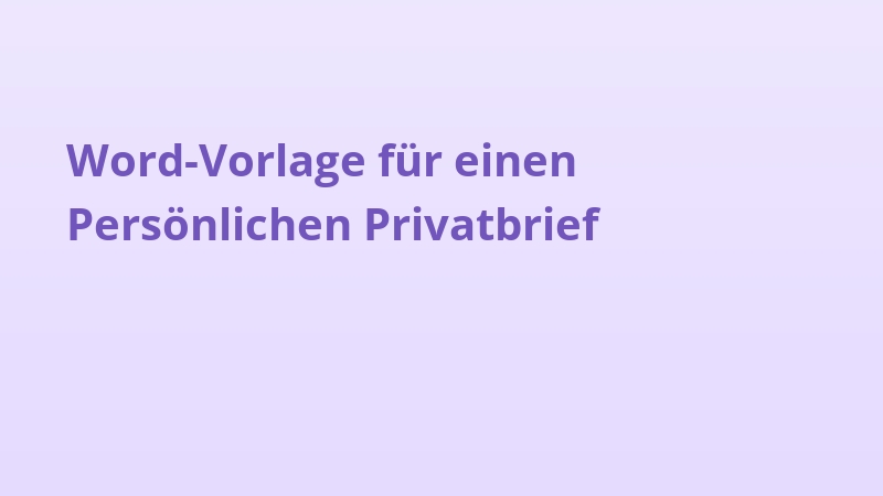 Word-Vorlage für einen Persönlichen Privatbrief