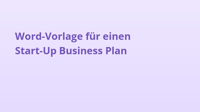 Word-Vorlage für einen Start-Up Business Plan