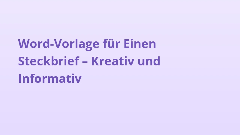 Word-Vorlage für Einen Steckbrief – Kreativ und Informativ