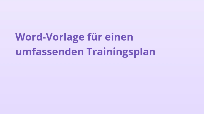 Word-Vorlage für einen umfassenden Trainingsplan