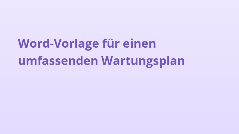 Word-Vorlage für einen umfassenden Wartungsplan