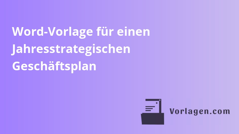 Word-Vorlage für einen Jahresstrategischen Geschäftsplan