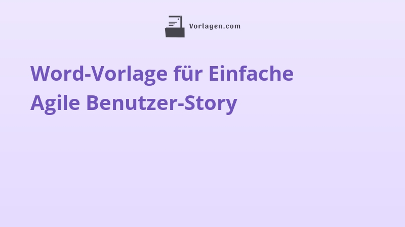 Word-Vorlage für Einfache Agile Benutzer-Story