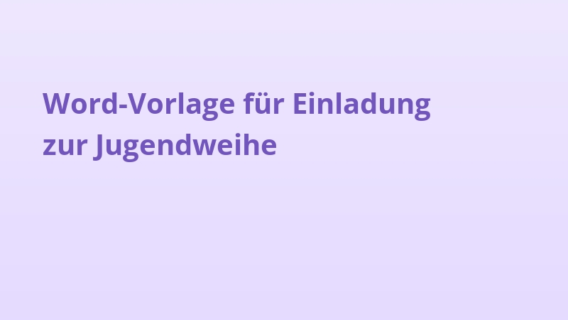 Word-Vorlage für Einladung zur Jugendweihe