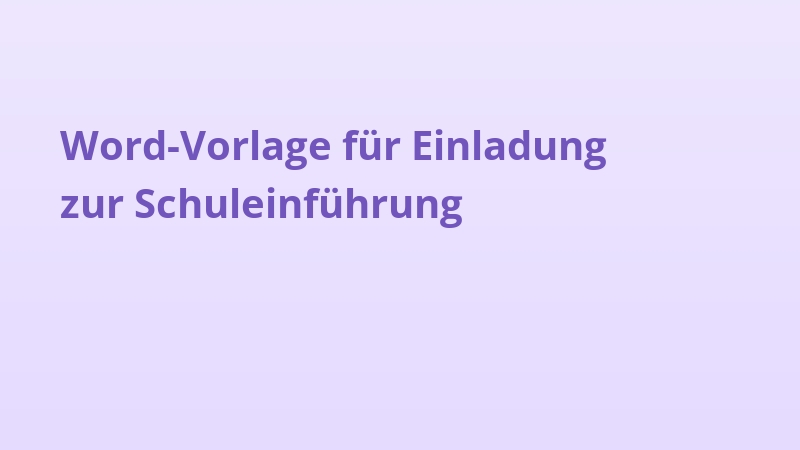 Word-Vorlage für Einladung zur Schuleinführung