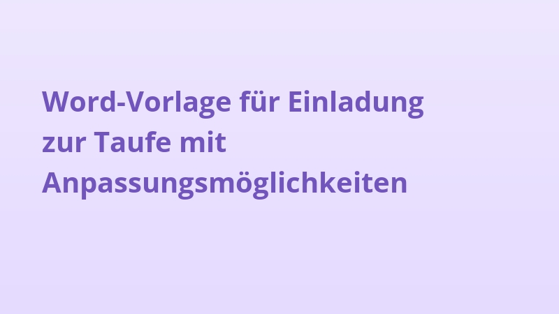 Word-Vorlage für Einladung zur Taufe mit Anpassungsmöglichkeiten