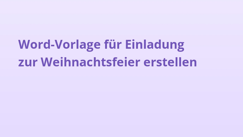 Word-Vorlage für Einladung zur Weihnachtsfeier erstellen