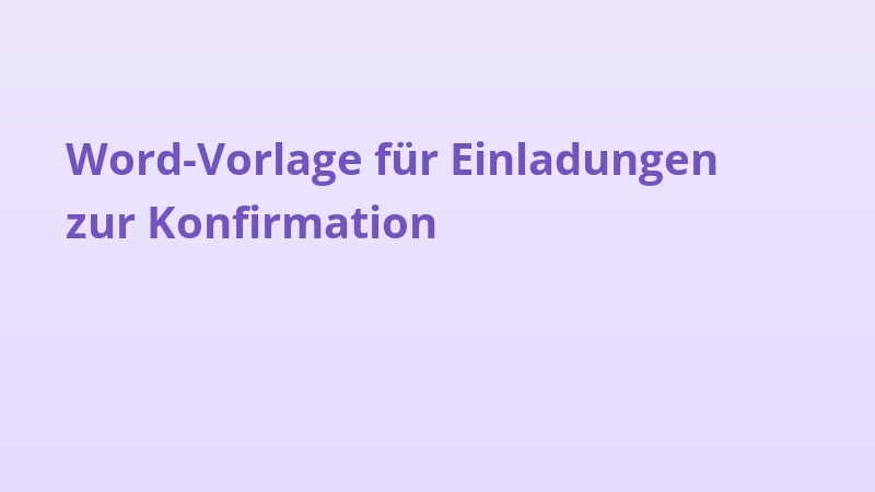 Word-Vorlage für Einladungen zur Konfirmation