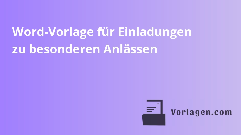 Word-Vorlage für Einladungen zu besonderen Anlässen